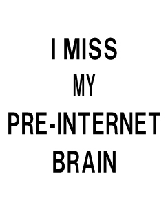 Pre-internet brain