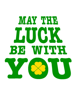 May the luck be with you